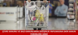 Çevre Kanunu ve Bazı Kanunlarda Değişiklik Yapılmasına Dair Kanun Yürürlüğe Girdi