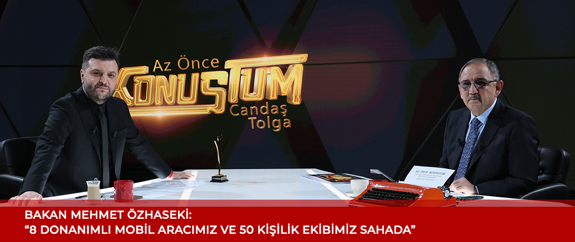 ÇEVRE, ŞEHİRCİLİK VE İKLİM DEĞİŞİKLİĞİ BAKANI MEHMET ÖZHASEKİ, TV100’DE “AZ ÖNCE KONUŞTUM” PROGRAMINA KONUK OLDU