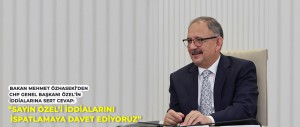 ÇEVRE, ŞEHİRCİLİK VE İKLİM DEĞİŞİKLİĞİ BAKANI MEHMET ÖZHASEKİ’DEN CHP GENEL BAŞKANI ÖZEL’İN İDDİALARINA SERT AÇIKLAMA GELDİ: “İDDİALARINIZI İSPATLAYAMAZSANIZ, DEPREMZEDE KARDEŞLERİMİZDEN ÖZÜR DİLEYİN”