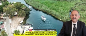 ÇEVRE, ŞEHİRCİLİK VE İKLİM DEĞİŞİKLİĞİ BAKANI MEHMET ÖZHASEKİ: “ÇEVRE DOSTU ELEKTRİKLİ TEKNELER İLE SUYUMUZ DA HAVAMIZ DA DAHA TEMİZ, DAHA BERRAK”