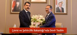 Çevre ve Şehircilik Bakanlığı’nda Devir Teslim