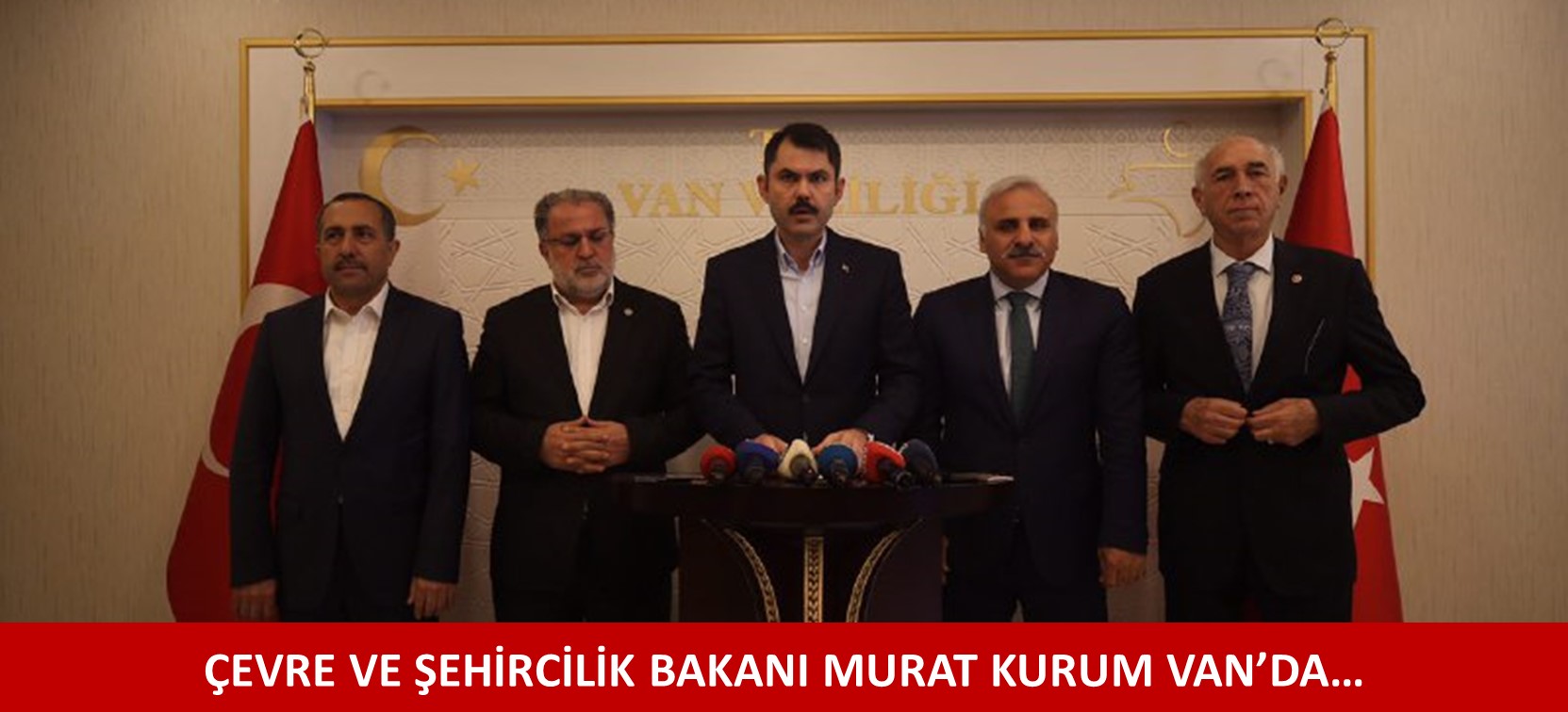 ÇEVRE VE ŞEHİRCİLİK BAKANI MURAT KURUM VAN'DA