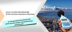 Çevre ve Şehircilik Bakanlığı 25 İlin Gürültü Haritasını Hazırladı