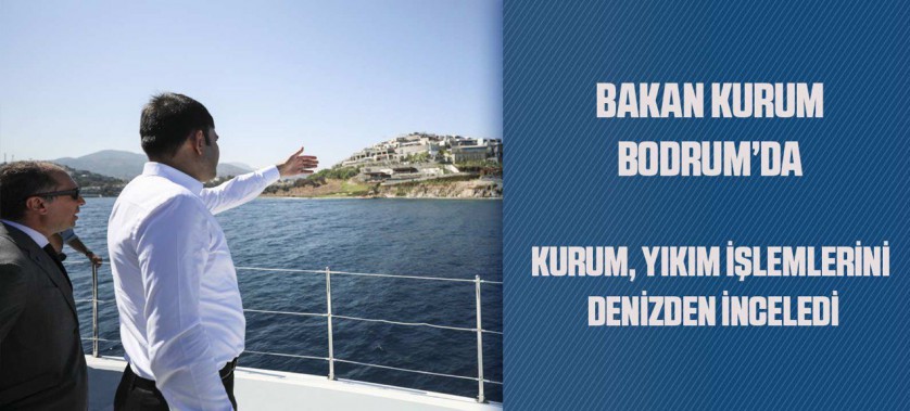 BAKAN KURUM BODRUM’DA