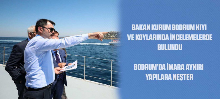 BODRUM’DA İMARA AYKIRI YAPILARA NEŞTER