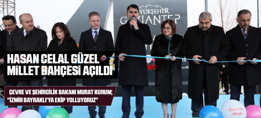 HASAN CELAL GÜZEL MİLLET BAHÇESİ AÇILDI