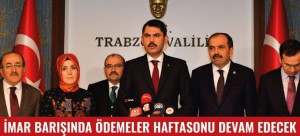 İMAR BARIŞINDA ÖDEMELER HAFTASONU DEVAM EDECEK