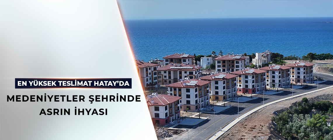 EN YÜKSEK TESLİMAT HATAY’DA: 86 BİN 754 YUVA TAMAM