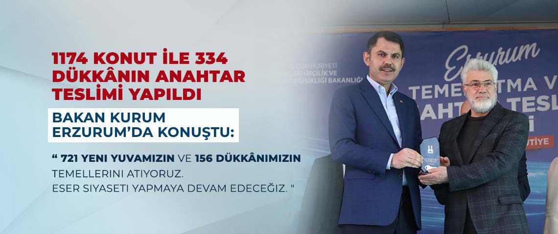 ERZURUM TEMEL ATMA VE ANAHTAR TESLİM TÖRENİ