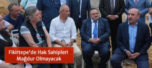 Fikirtepe'de Hak Sahipleri Mağdur Olmayacak