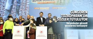 GÜNGÖREN TOZKOPARAN’DA SÖZLER TUTULUYOR
