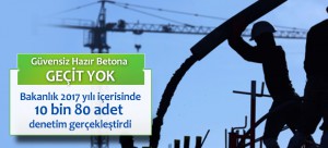 Güvensiz Hazır Betona Geçit Yok