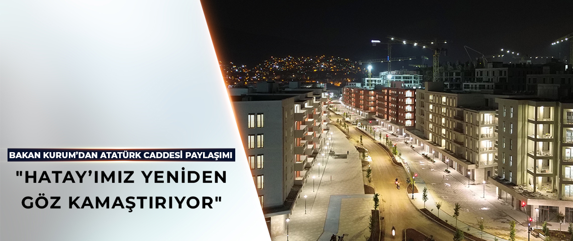 HATAY YENİDEN AYAĞA KALKIYOR