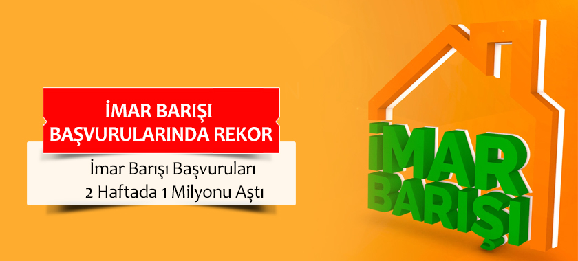 İmar Barışı Başvurularında Rekor