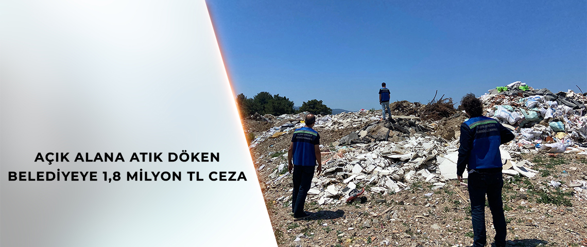 İZMİR GAZİEMİR BELEDİYESİ’NE ÇEVRE CEZASI
