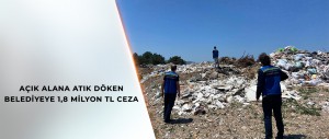 İZMİR GAZİEMİR BELEDİYESİ’NE ÇEVRE CEZASI