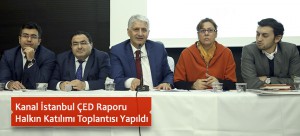 Kanal İstanbul ÇED Raporu Halkın Katılımı Toplantısı Yapıldı