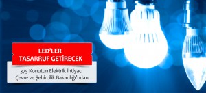 Led’ler Tasarruf Getirecek