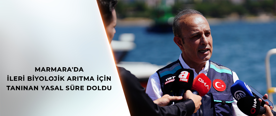MARMARA'DA İLERİ BİYOLOJİK ARITMA TESİSİ KURULUMU İÇİN TANINAN YASAL SÜRE DOLDU