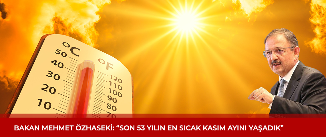 METEOROLOJİ GENEL MÜDÜRLÜĞÜ KASIM AYI SICAKLIK VERİLERİNİ AÇIKLADI