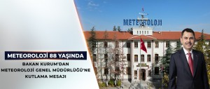 METEOROLOJİ GENEL MÜDÜRLÜĞÜ 88 YAŞINDA