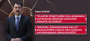 “PLASTİK POŞETLERİN KULLANIMINDA VATANDAŞLARIMIZIN SAĞLIĞINI DİKKATE ALIYORUZ”