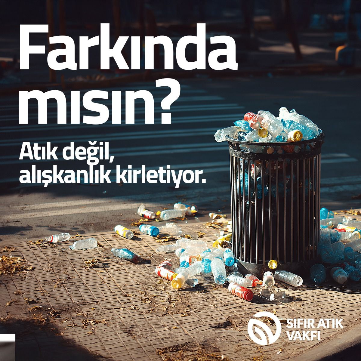 SIFIR ATIK VAKFI’NDAN ‘FARKINDA MISIN’ KAMPANYASI