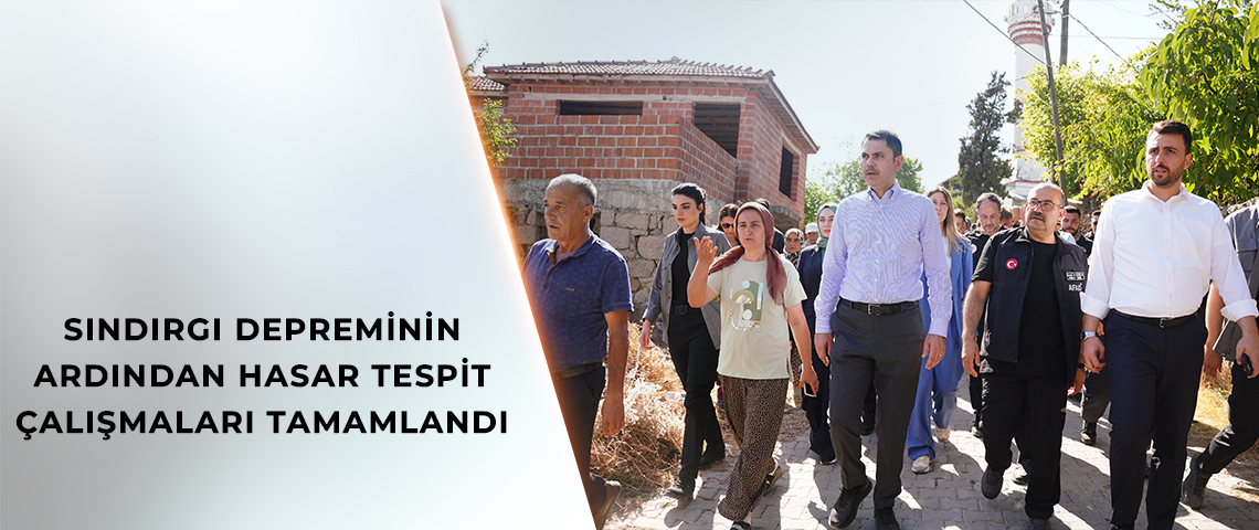 SINDIRGI DEPREMİNİN ARDINDAN HASAR TESPİT ÇALIŞMALARI TAMAMLANDI