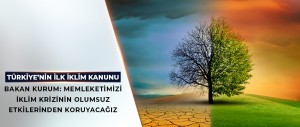 TÜRKİYE'NİN İLK İKLİM KANUNU TBMM’DE KABUL EDİLDİ