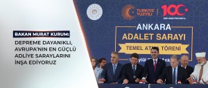 YENİ ANKARA ADALET SARAYININ TEMELİ TÖRENLE ATILDI