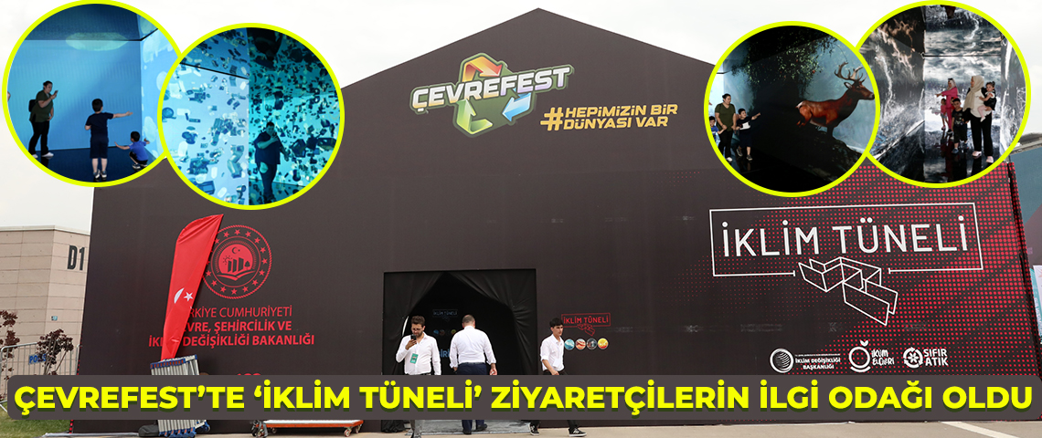 ZİYARETÇİLER, İKLİM TÜNELİYLE İKLİM DEĞİŞİKLİĞİNİN SONUÇLARINI SES VE GÖRÜNTÜLERLE GERÇEĞE YAKIN ŞEKİLDE DENEYİMLİYOR