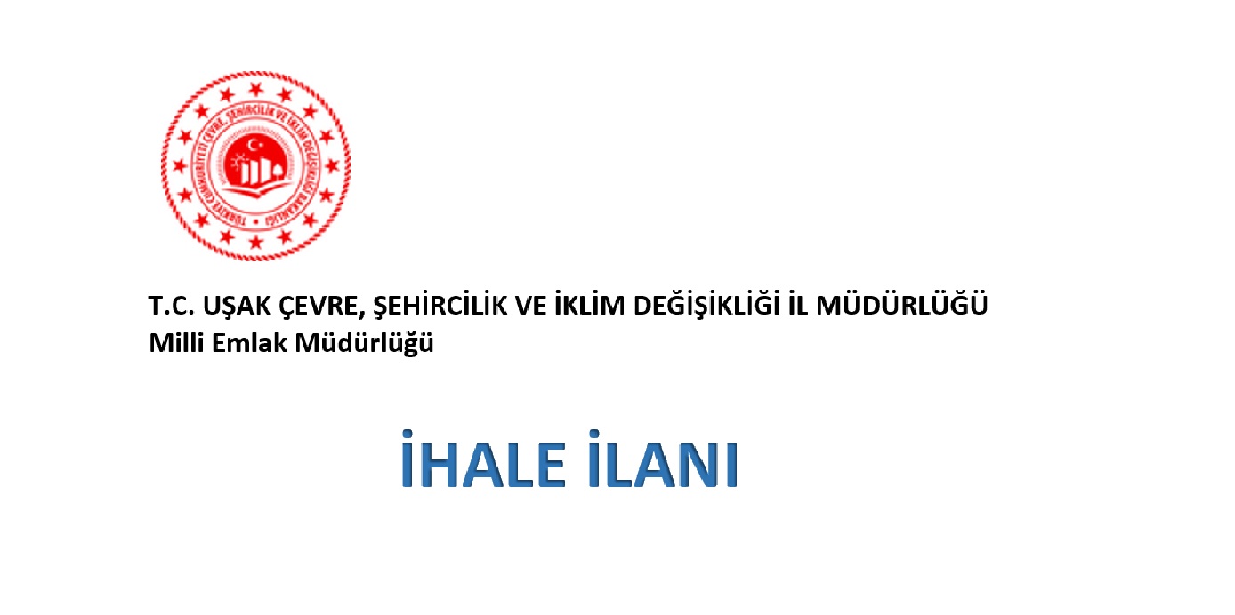 Bakanlığımız Uhdesinde Bulunan Taşınmazlara Ait 5-6-7 Nisan 2022 Tarihli Satış İhale İlanı