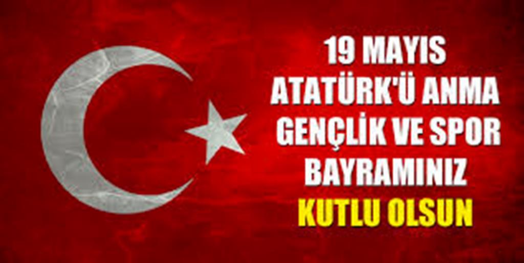 19 Mayıs Gençlik ve Spor Bayramı Kutlama Mesajı