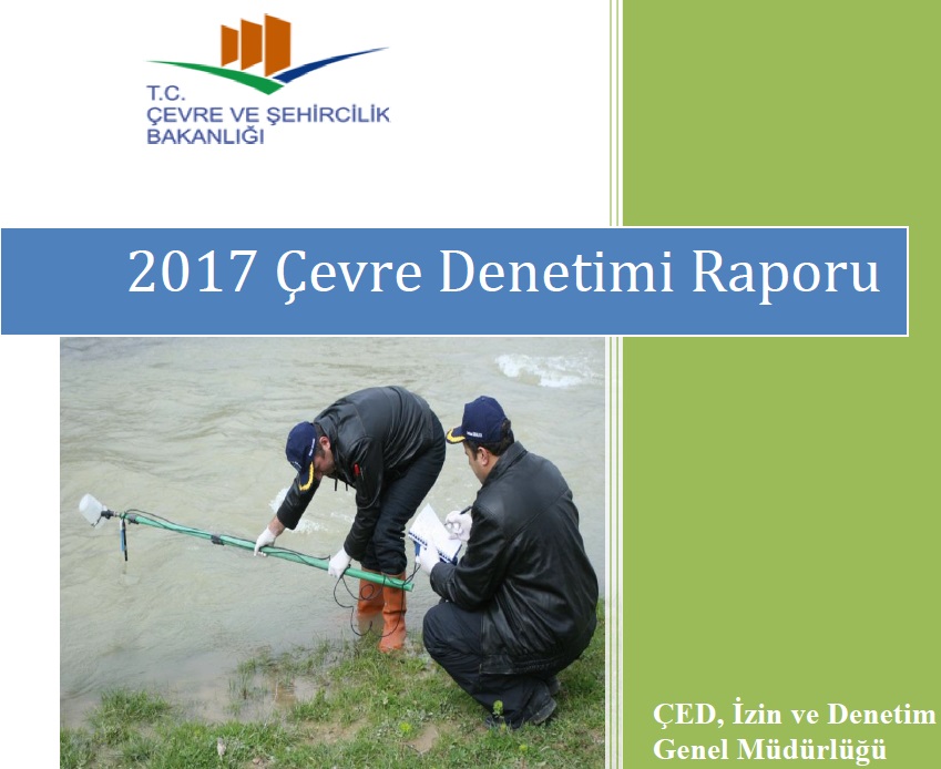 2017 Çevre Denetim Raporu Yayınlandı