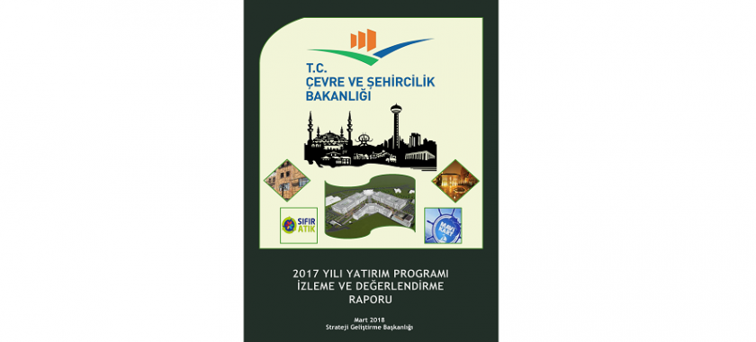 2017 Yılı Yatırım Programı İzleme ve Değerlendirme Raporu