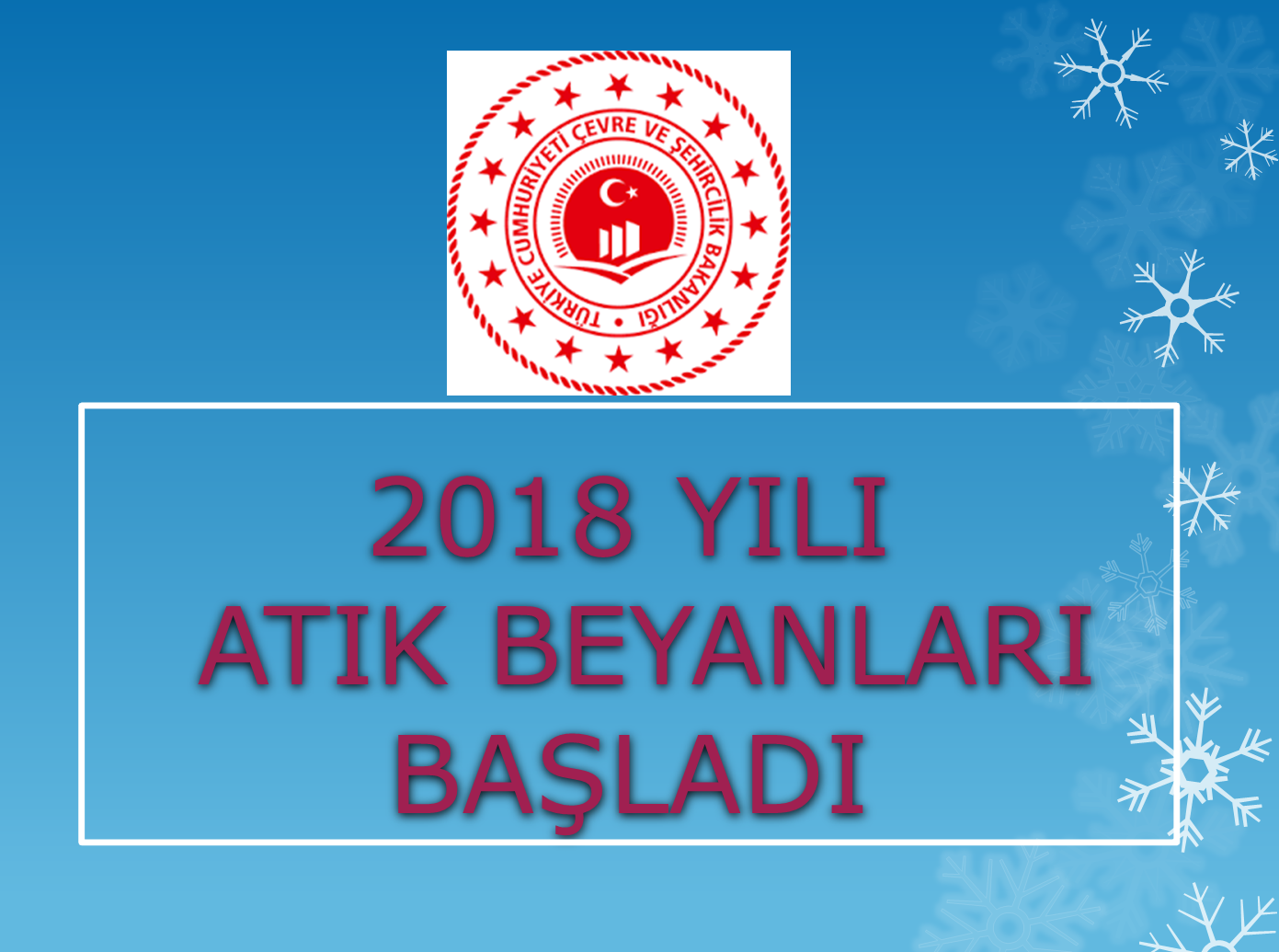 2018 Yılı Atık Beyanları Süreci Başladı