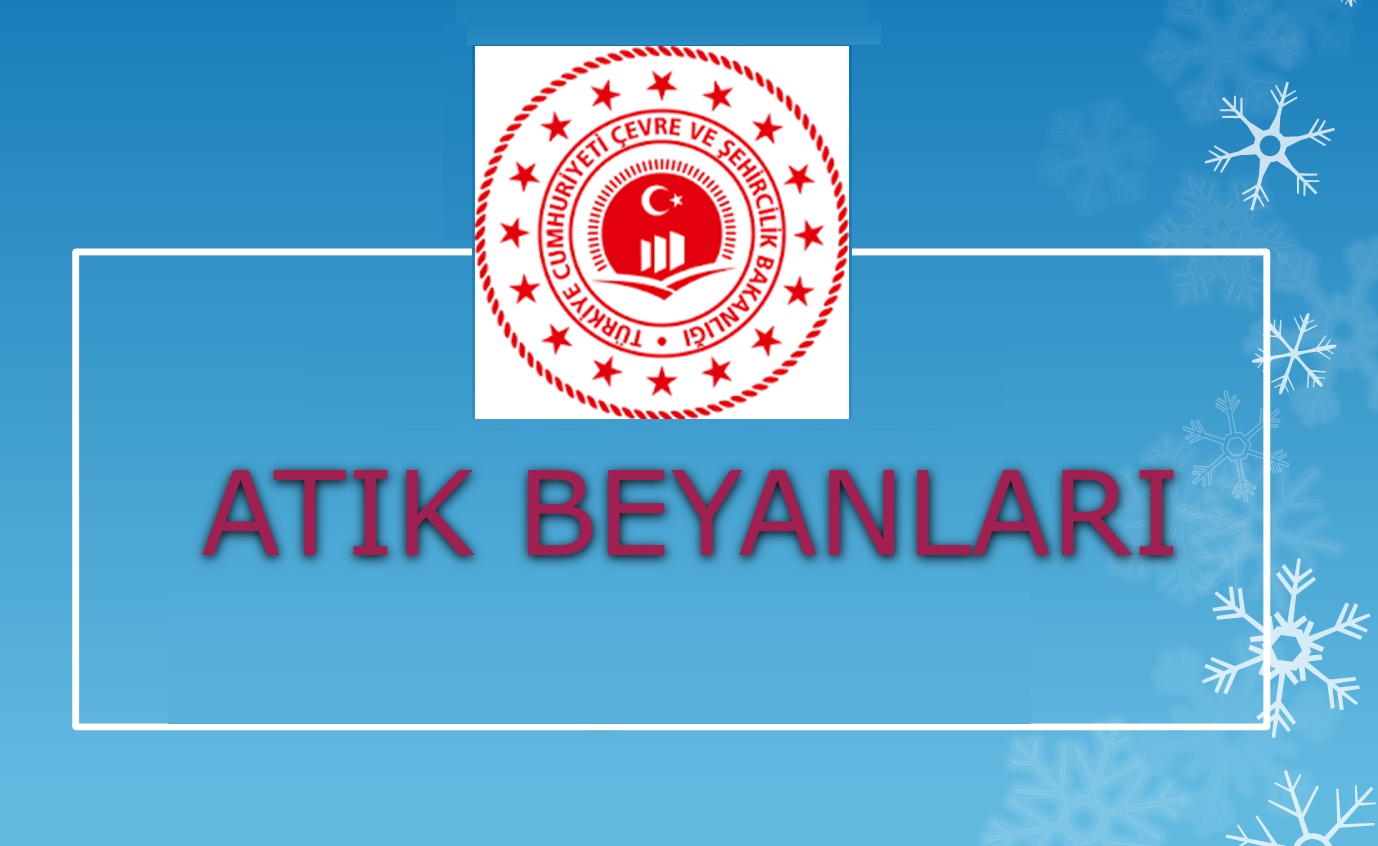 2019 Atık Beyanı Verme Süresi 31 Mart da dolacak