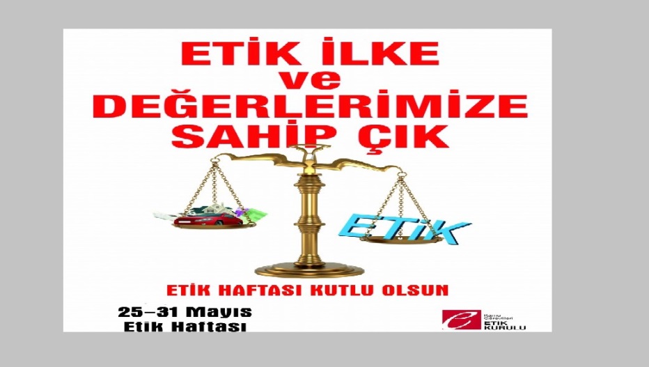 25 MAYIS ETİK GÜNÜ