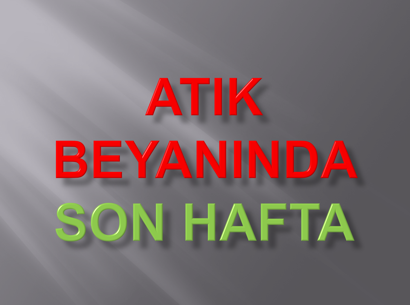 Atık Beyanları İçin Son Hafta