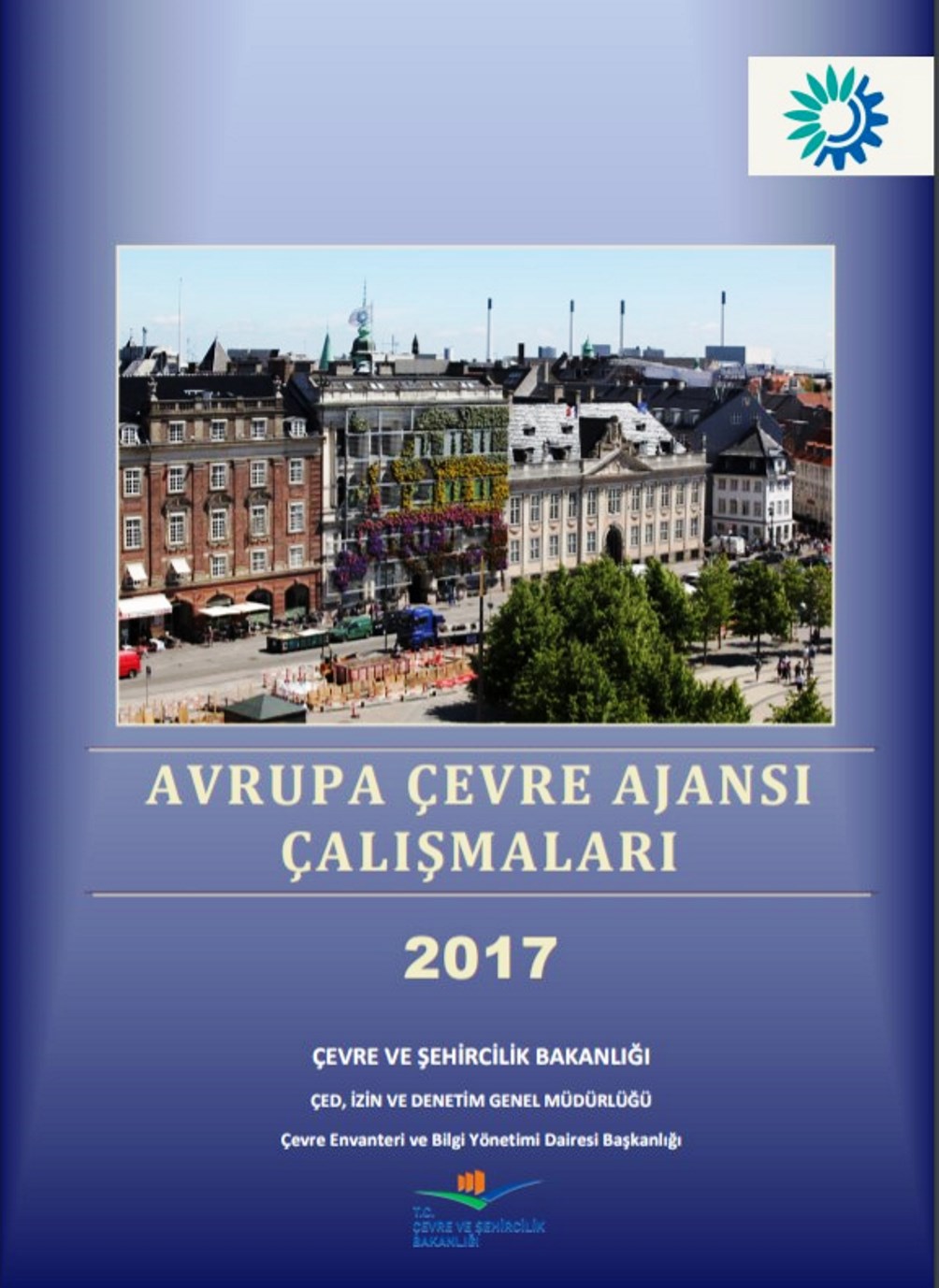 Bakanlığımız tarafından Avrupa Çevre Ajansı 2017 Çalışmaları Raporu yayımlandı.