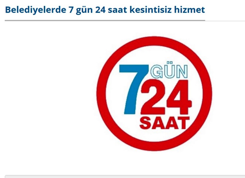 Belediyelerde 7 Gün  24 Saat  Kesintisiz Hizmet