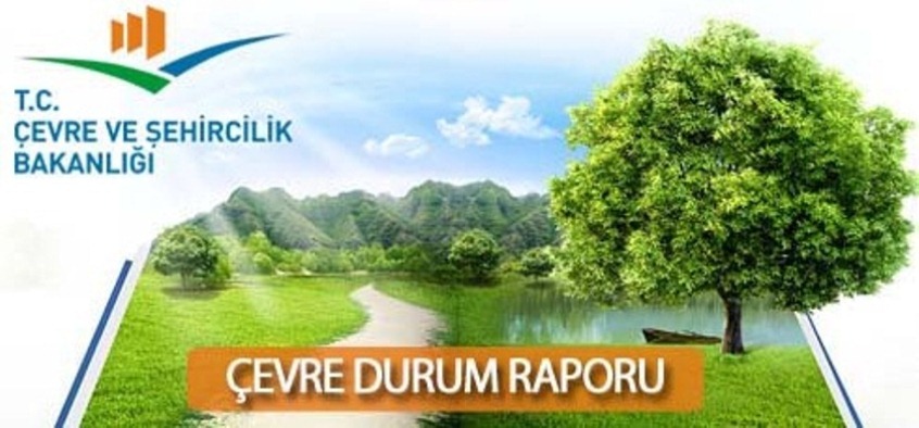 Çevre Durum Raporu Yayımlandı