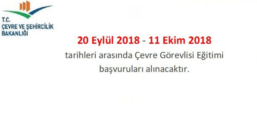 Çevre Görevlisi Eğitimi Başvuruları İçin Son Hafta