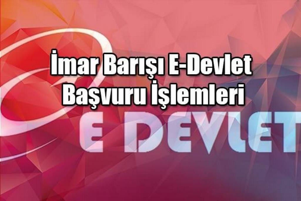 İmar Barışı Kapsamında Yapı Kayıt Belgesi İçin E-Devlet Kapısı Üzerinden Yapılacak Müracaatta Gereken Bilgiler Nelerdir?