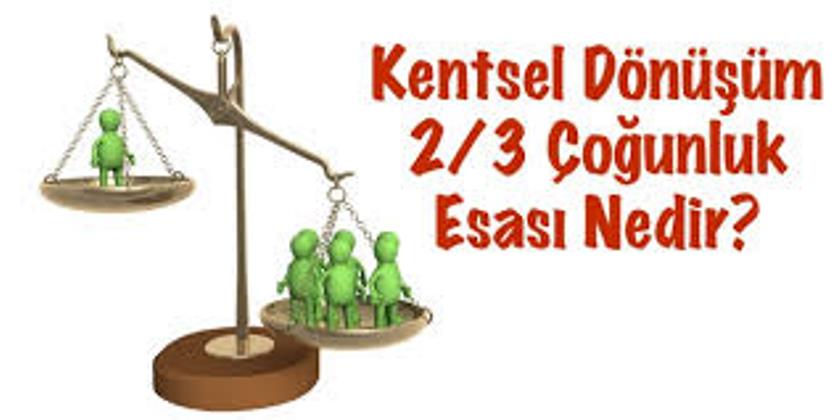 Kentsel Dönüşümde 3’ Te 2 Çoğunluğu