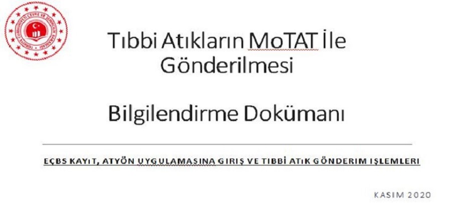 Tıbbi atıkların MoTAT ile taşınmasına ilişkin kullanıcı bilgilendirme dokümanı hazırlanmıştır