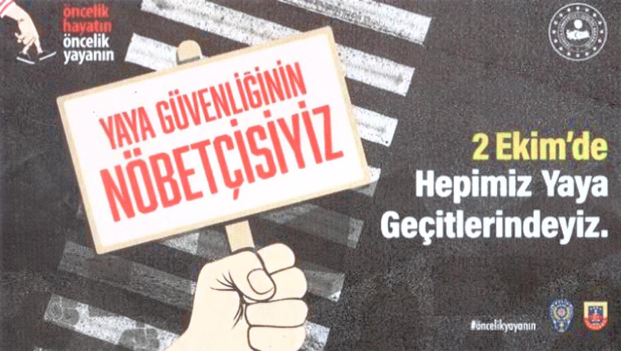 Trafikte yaya önceliğine dikkat çekmek amacıyla düzenlenen etkinliğe İl Müdürlüğümüz Personeli’de katıldı.