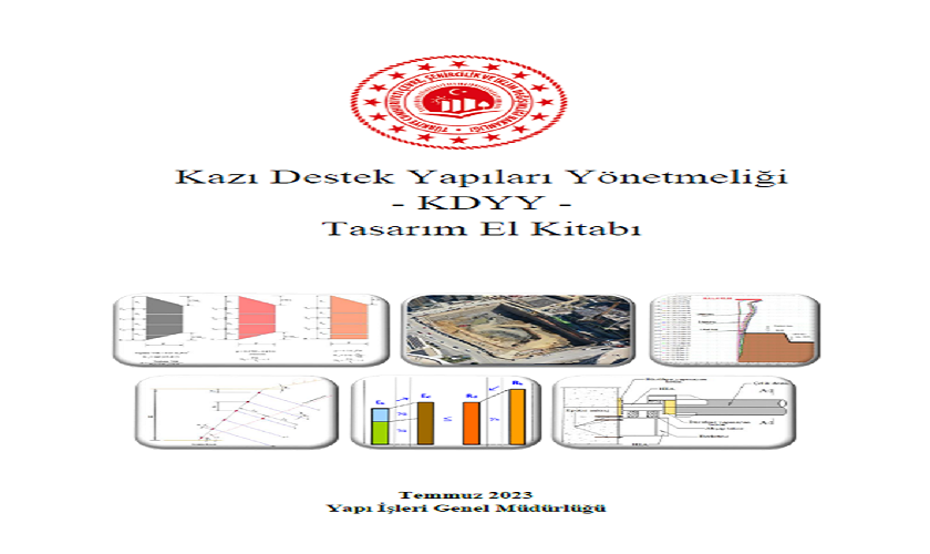 KAZI DESTEK YAPILARI YÖNETMELİĞİ TASARIM EL KİTABI YAYIMLANMIŞTIR