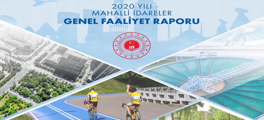 2020 YILI MAHALLİ İDARELER GENEL FAALİYET RAPORU