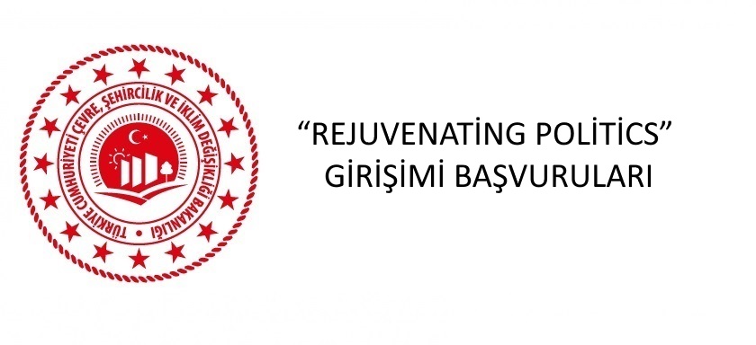 “REJUVENATİNG POLİTİCS” GİRİŞİMİ BAŞVURULARI